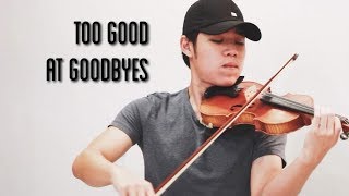 Sam Smith - Too Good At Goodbyes [Violin Cover]