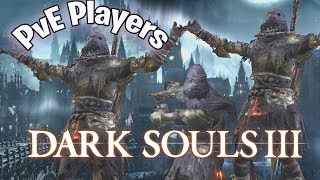 PvE Players - Dark Souls 3