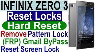 Infinix Zero 3 X552 Hard Reset, Remove Pattern lock, Screen Lock, Pin code, Google FRP