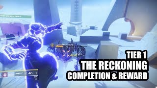 The Reckoning - Tier 1 Completion & Reward! | Destiny 2