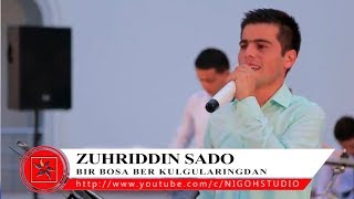 ZUHRIDDIN SADO Bir bosa ber kulgularingdan |  ЗУХРИДДИН САДО Бир буса бер кулгуларингдан