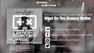 What Do You Bouncy Butter (Martin Garrix Mashup) [Mysteryos & Ex3ptions Remake/Edit]