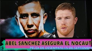 ABEL SANCHEZ: GOLOVKIN VA A NOQUEAR AL CANELO DE FEA MANERA