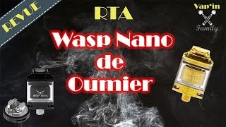 [REVUE] WASP NANO RTA BY OUMIER [VIF]