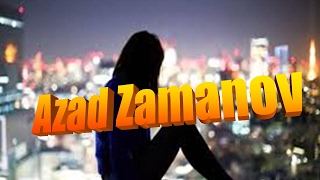Azad Zamanov - Dolanaram basina