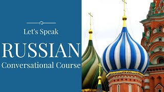 Let's Speak Russian - Introduction | Russian Language Conversation for Beginners