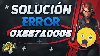 Solución Error 0x887A0006 en Fortnite Battle Royale [Season 11]