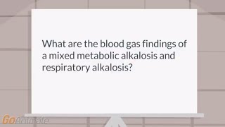 What are the findings of mixed metabolic alkalosis and respiratory alkalosis?