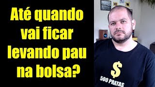 Aprenda isso e PARE DE LEVAR PAU na bolsa!!!