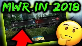 WHAT IT'S LIKE PLAYING MWR IN 2018