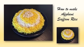 How to make Saffron Rice Afghani Rice recipe [طرز و تهیه زفران چلو]