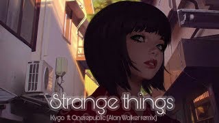 Kygo - Stranger Things ft. OneRepublic (Alan Walker Remix)