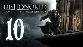 Dishonored.Серия №10.Спасение капитана Карноу.Устранение Кемпбелла.