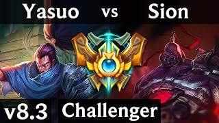 YASUO vs SION (TOP) // Korea Challenger // Patch 8.3