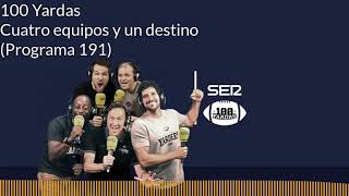 100 Yardas - Cuatro equipos y un destino (Programa 191)