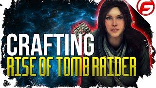 Rise of TOMB RAIDER HOW to CRAFT and UPGRADE Weapons and Gear