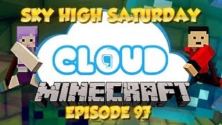 "CLUTCH MOVES" Sky High Saturday! Cloud 9 - Ep 97