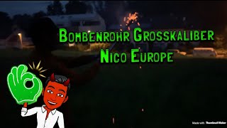 Bombenrohr Grosskaliber - Nico | ganz nett! | Lucifer Firework