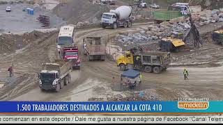 Miles de trabajadores no cesan las labores en la Hidroeléctrica Ituango [Noticias] - Telemedellín