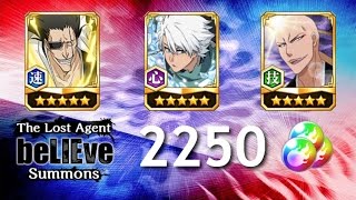 2250 Orbs on The Lost Agent beLIEve Summons [Bleach Brave Souls]