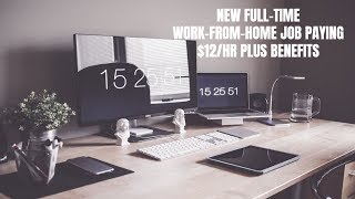 New Full-Time Work-From-Home Job Paying $12/hr Plus Benefits