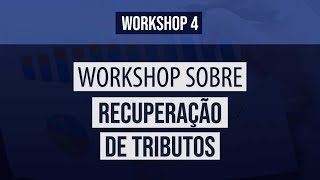 Workshop recuperação de tributos: Aula 4 - Recuperação de ICMS da conta de energia (TUST/TUSD)