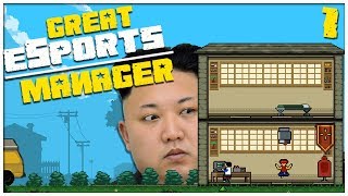 Great eSports Manager - #1 - The Path to North Korea!