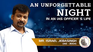 One Unforgettable Night in an IAS Officer's Life | Israel Jebasingh IAS | Officers IAS Academy