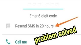 Fix Whatsapp Verification Time problem (Code Waiting And Wrong Code add Problem)