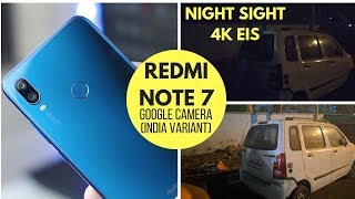 Redmi Note 7 Google Camera Is EPIC! Night Sight | 4K EIS (India)