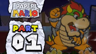 Paper Mario: Part 1 - Bowser's At It Again!