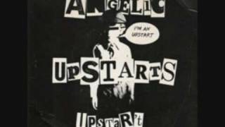 ANGELIC UPSTARTS i'm an upstart