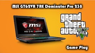MSI GT62VR • Dominator Pro 238 • Nvidia GTX 1070 • Grand Theft Auto V