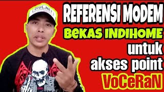 REFERENSI MODEM BEKAS INDIHOME UNTUK AKSES POINT (RTRWNET)