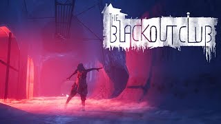 THOSE THAT HIDE IN THE DARK... | The Blackout Club Part 3