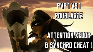 [Dofus] Humility - PvP 1 Vs 1 Avec Roublarde - Attention Xel + Synchro Cheat !