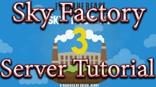 How To Install A Sky Factory 3 Server Tutorial. FTB, ProDMiner