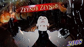 Huseyn Huseyni - Yeni mersiye - Zeyneb Zeyneb HD 2018