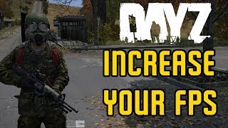 My Settings: Increase Your Frame Rate (FPS) - DayZ Standalone
