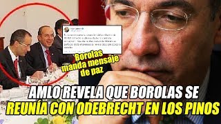 ¡Tiembla Borolas! AMLO vincula al expresidente con Lozoya y Odebrecht. ¡Ya investigan sus cuentas!