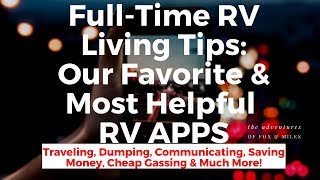 RV Life Apps We Use as Full Timers | Save Money, Find Campsites, Save Gas, Navigate, Communicate