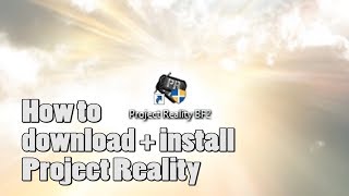 How to download/install Project Reality