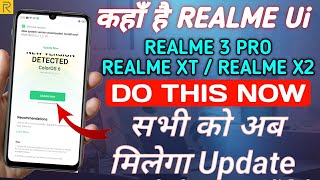 REALME UI FOR REALME 3 PRO | REALME UI FOR REALME XT | REALME UI FOR REALME X2 | UPDATE NOW & APPLY