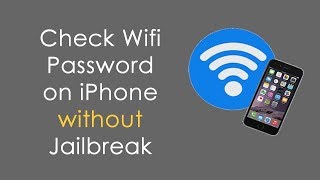 How to See WiFI Password on iPhone without Jailbreak?