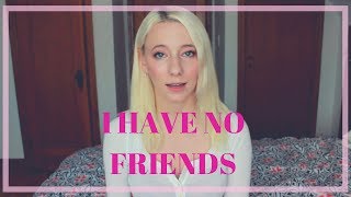 SOCIAL ANXIETY | Why I Have No Friends