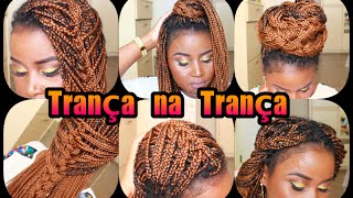 Trança na Trança ❤ |penteados com box braids