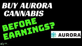 Buy Aurora Cannabis (ACB) Before Earnings?