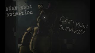 [Dc2|FNaF|Shot] "Can you survive?"