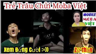 TTT #3 - TRẺ TRÂU Chửi *MOBA VIỆT* Mướn Người Làm Video Up Lên YouTube Lừa Người Xem - Gắt
