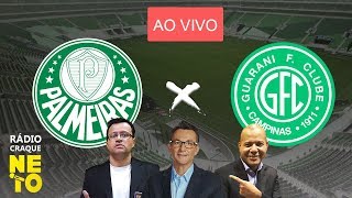 Palmeiras x Guarani | AO VIVO | Rádio Craque Neto - Paulistão 2020